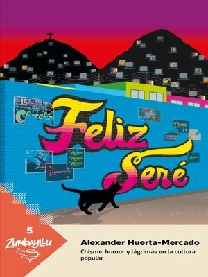 cover image of Feliz seré. Chisme, humor y lágrimas en la cultura popular